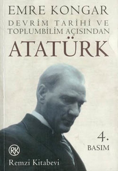 Devrim Tarihi ve Toplumbilim Açısından Atatürk, Emre Kongar, Remzi Kitabevi