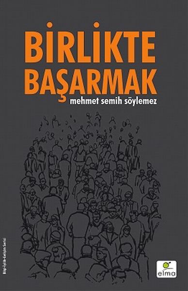 Birlikte Başarmak, Mehmet Semih Söylemez