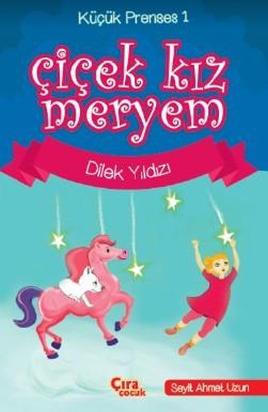 Çiçek Kız Meryem-Dilek Yıldızı, Çıra Yayınları