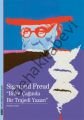 Sigmund Freud ‘’Bilim Çağında Bir Trajedi Yazarı’’