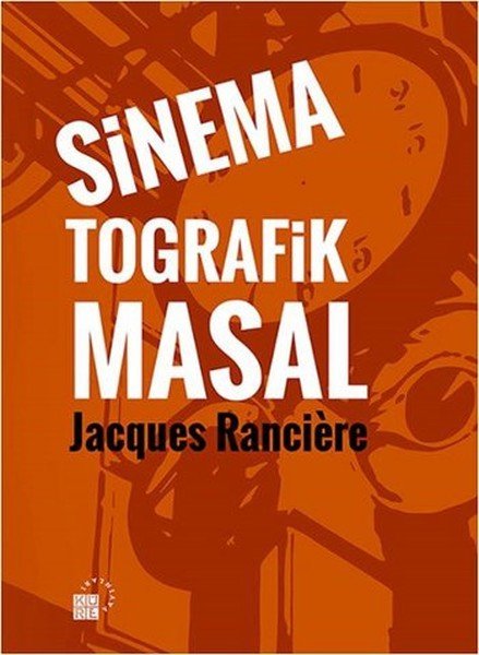 Sinematografik Masal, Jacques Rancire, Küre Yayınları