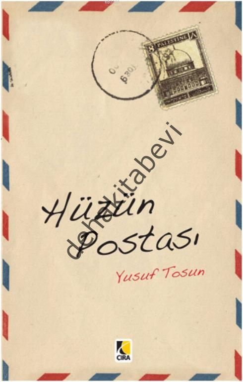Hüzün Postası, Yusuf Tosun, Çıra Yayınları
