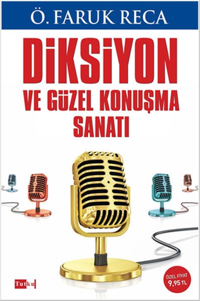 Diksiyon ve Güzel Konuşma Sanatı, Ö. Faruk Reca