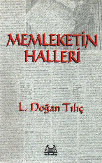 Memleketin Halleri, L. Doğan Tılıç, Arkadaş