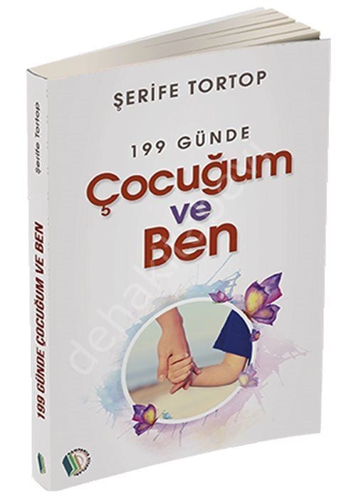 199 Günde Çocuğum ve Ben, Şerife Tortop
