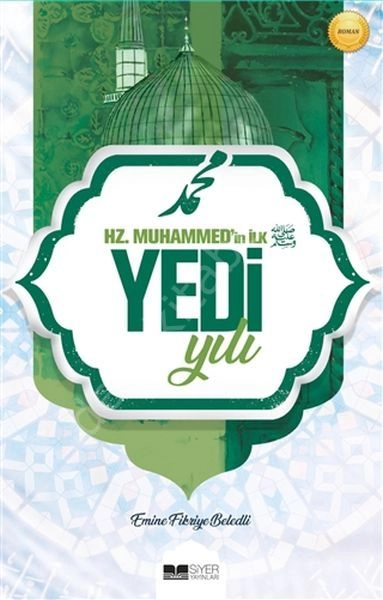 HZ. MUHAMMEDİN İLK YEDİ YILI