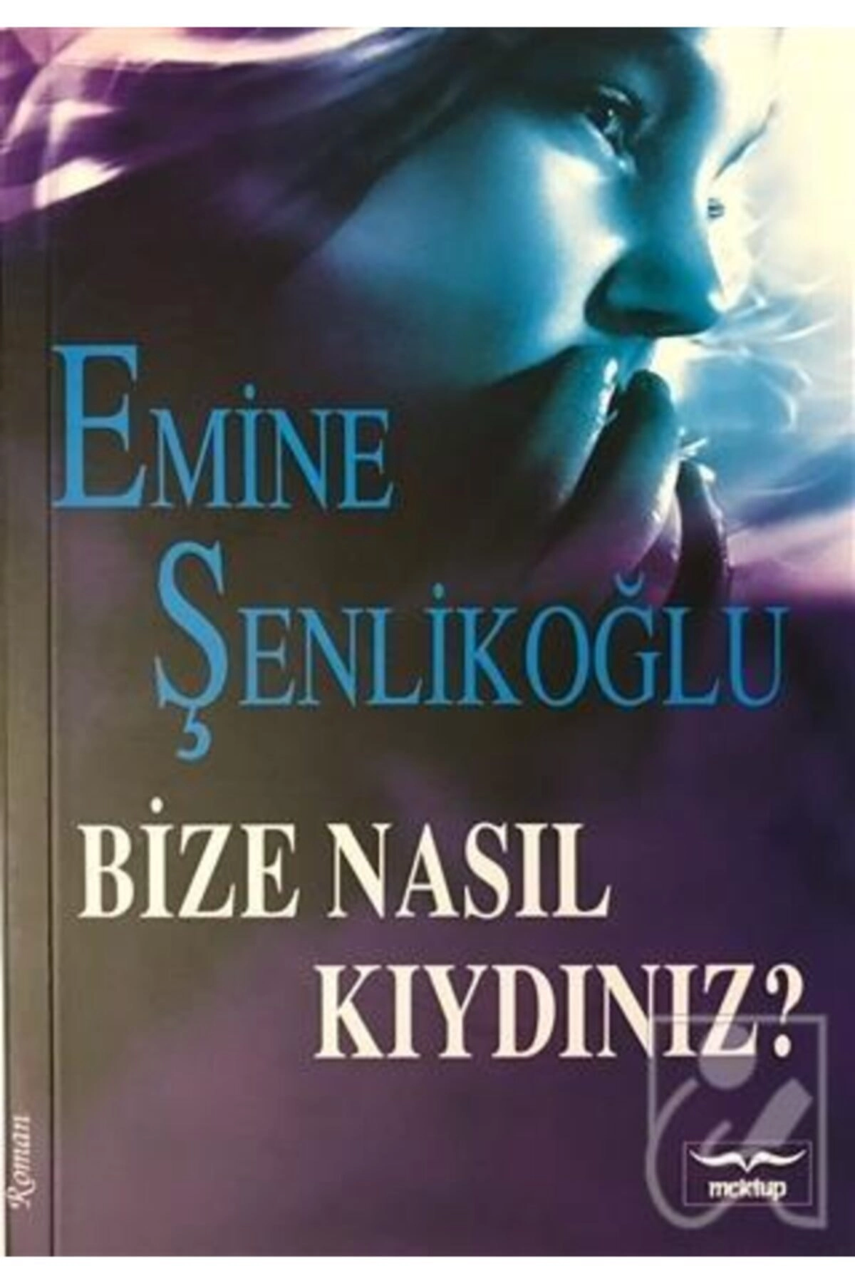 Bize Nasıl Kıydınız?