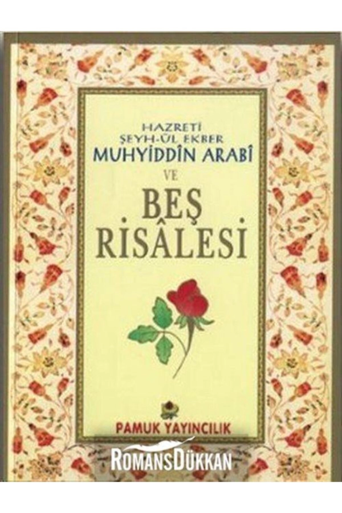 Hazreti Şeyh-ül Ekber Muhyiddin Arabi Ve Beş Risalesi (TASAVVUF-027)
