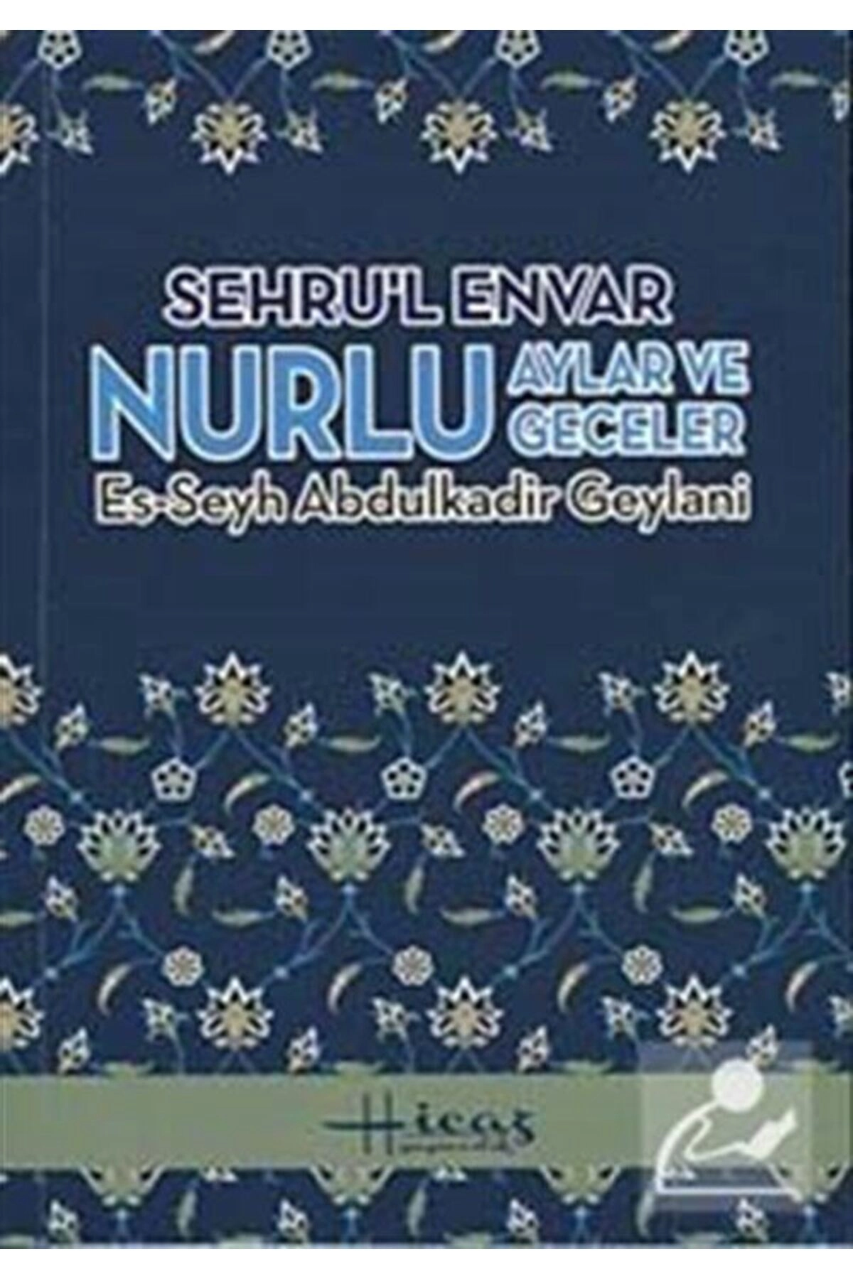 Şehru'l Envar Nurlu Aylar Ve Geceler