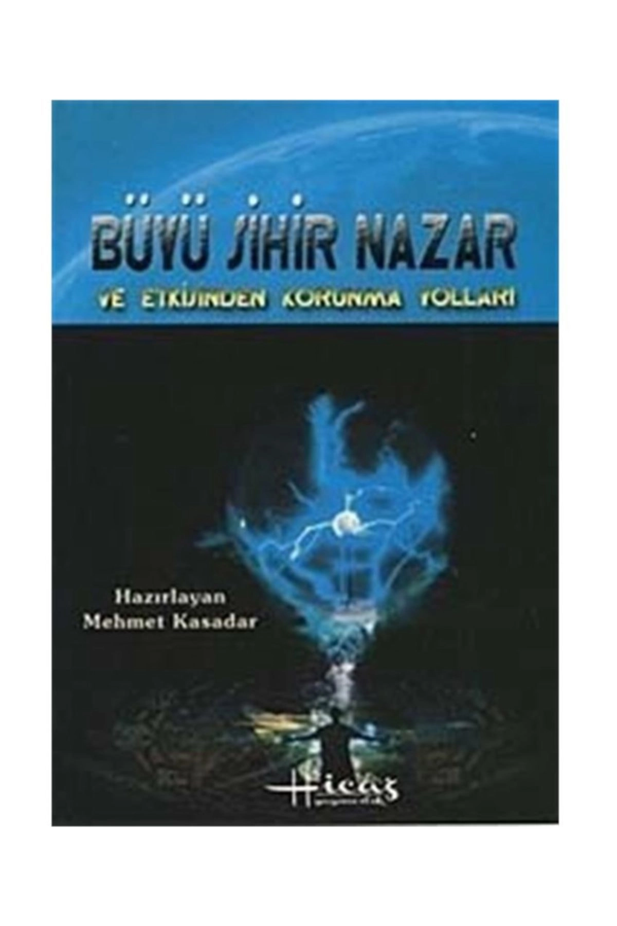 Büyü Sihir Nazar Ve Etkisinden Korunma Yolları