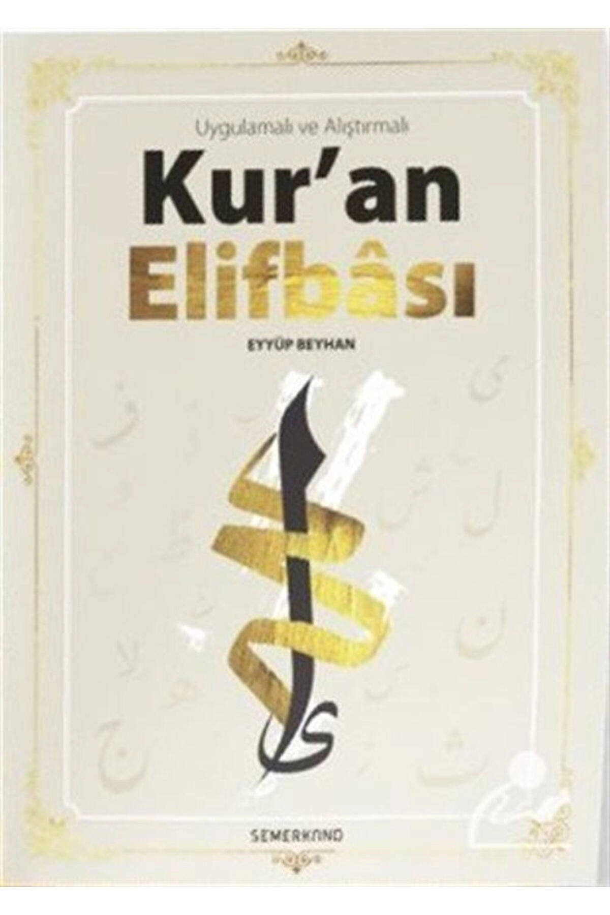 Kur'an Elifbası / Uygulamalı ve Alıştırmalı