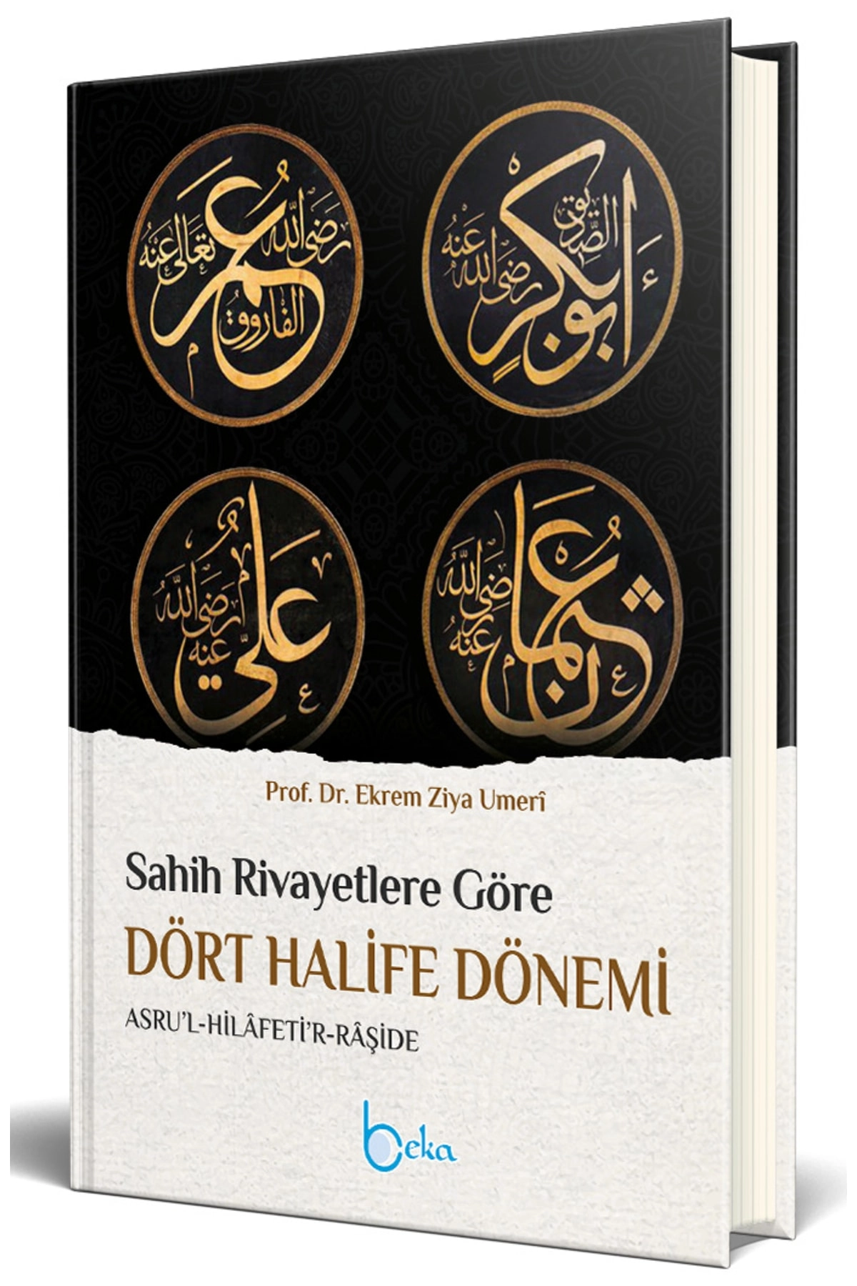 Sahih Rivayetlere Göre Dört Halife Dönemi