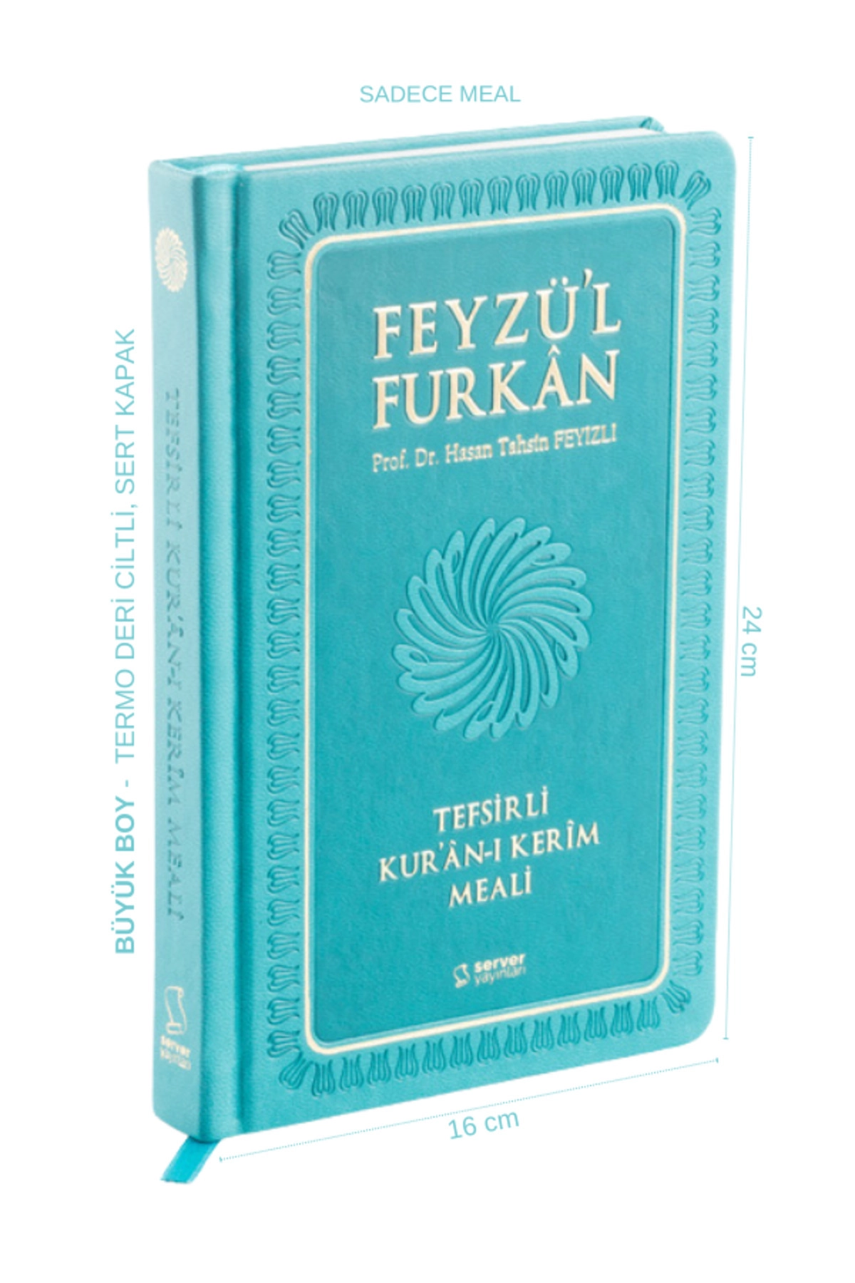 Feyzü'l Furkân Tefsirli Kur'an-ı Kerim Meali (BÜYÜK BOY-SADECE MEAL-CİLTLİ) Turkuaz