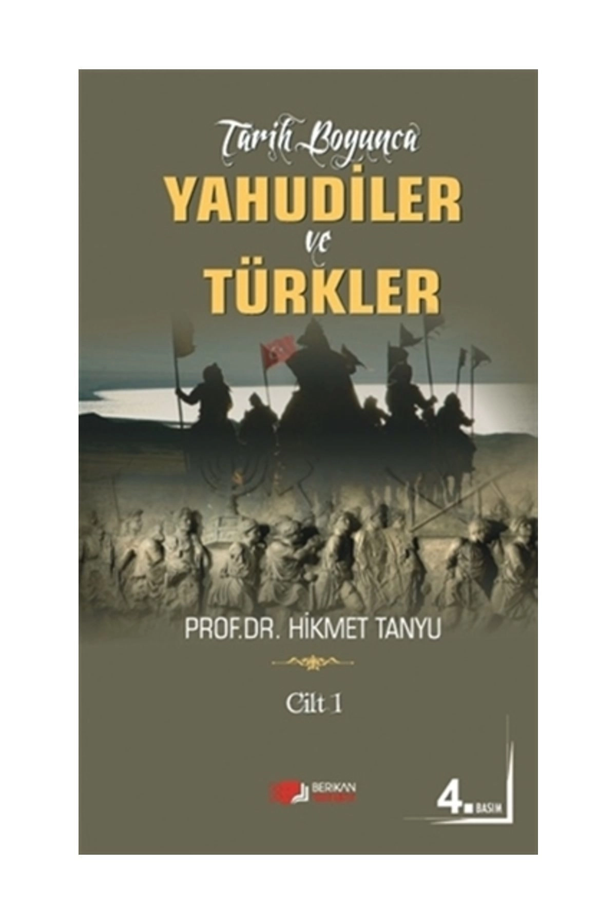Tarih Boyunca Yahudiler ve Türkler (Cilt 1) - Hikmet Tanyu