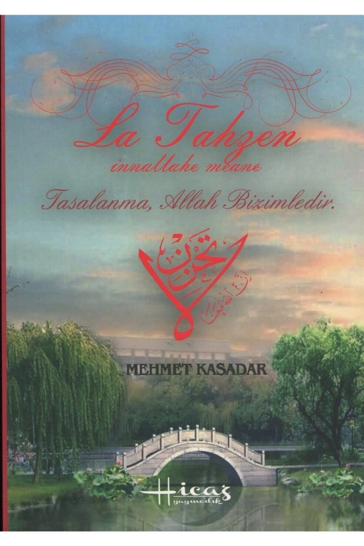 La Tahzen Innallahe Meane