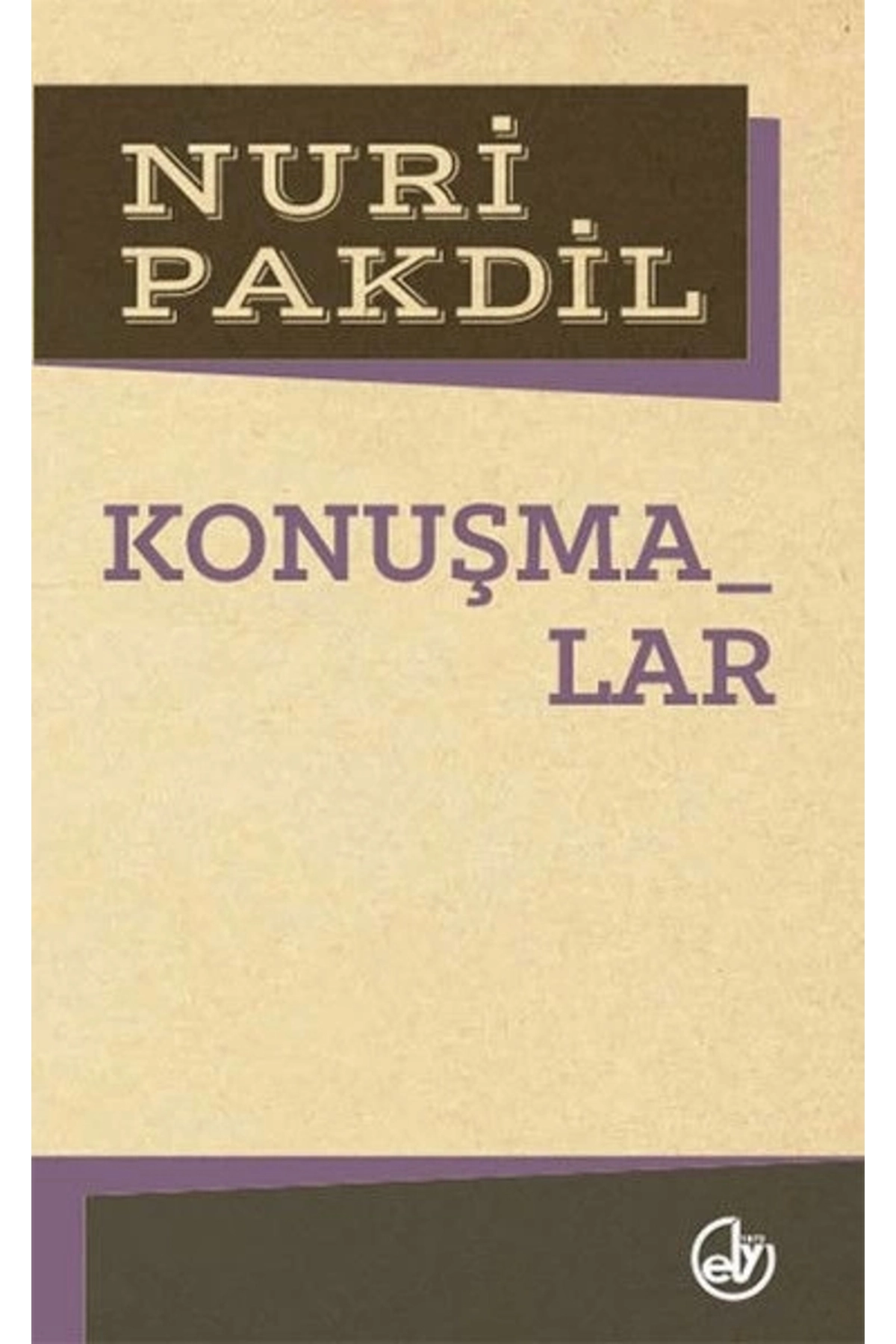 Konuşmalar / Nuri Pakdil / / 9789757013426