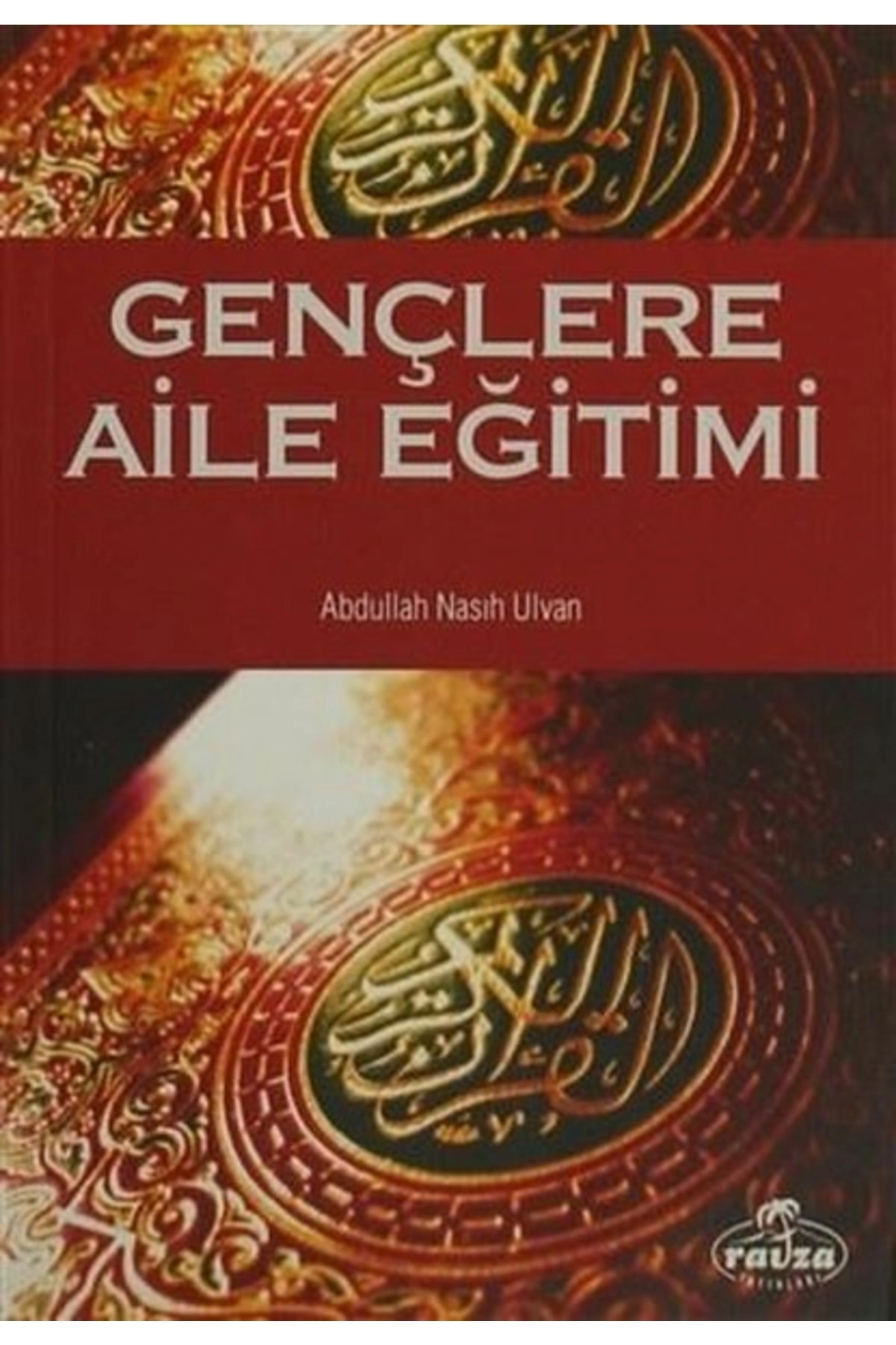 Gençlere Aile Eğitimi - Abdullah Nasıh Ulvan