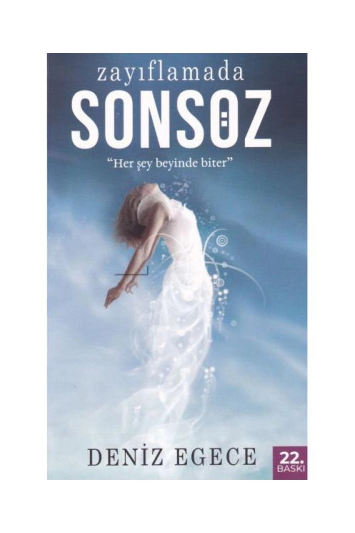 Zayıflamada Sonsöz / Egece Yayınları / Deniz Egece