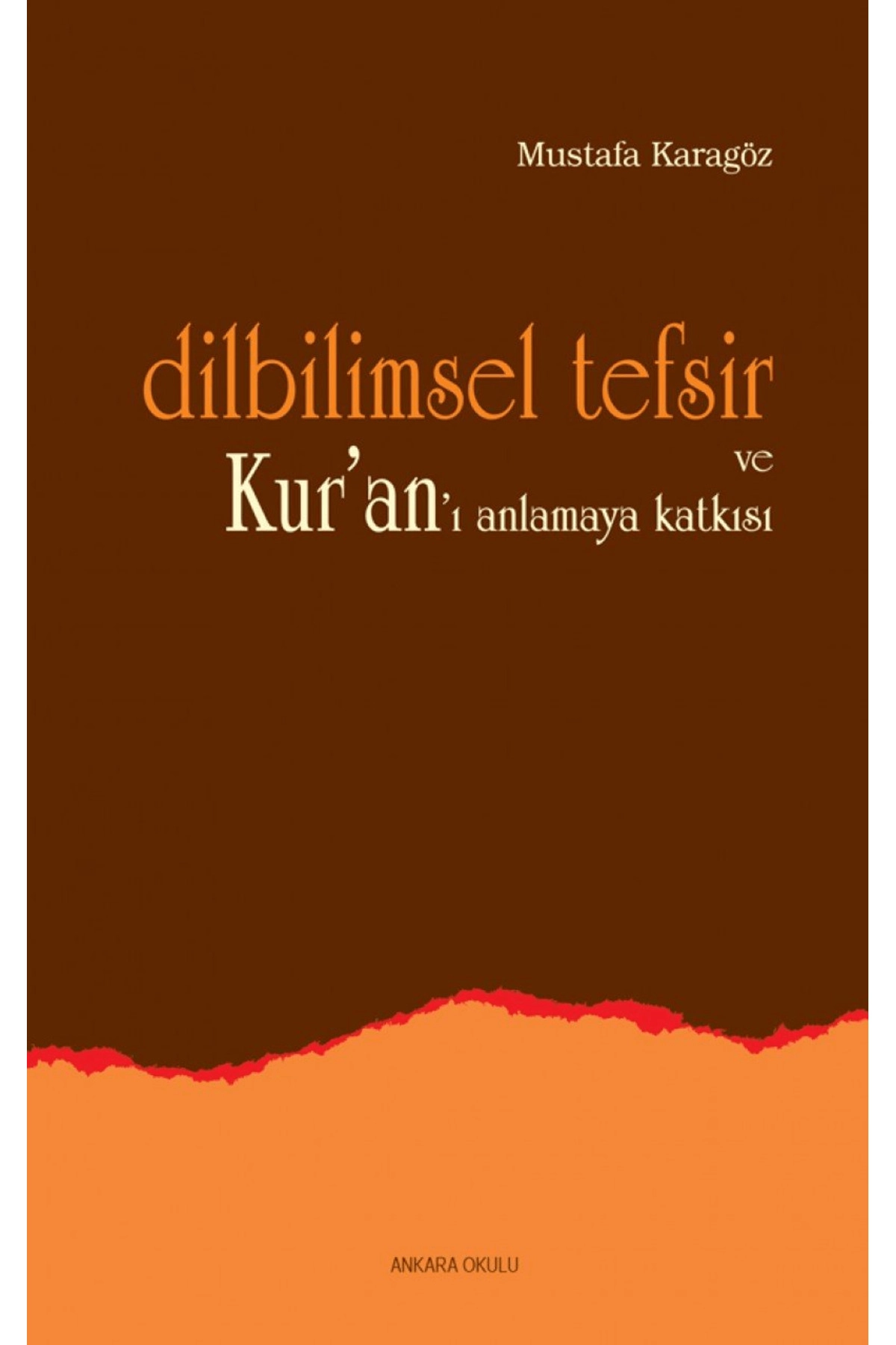 Dilbilimsel Tefsir ve Kur’an’ı Anlamaya Katkısı
