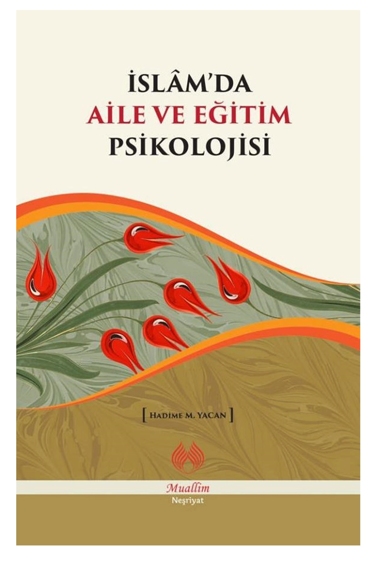 Islamda Aile Ve Eğitim Psikolojisi