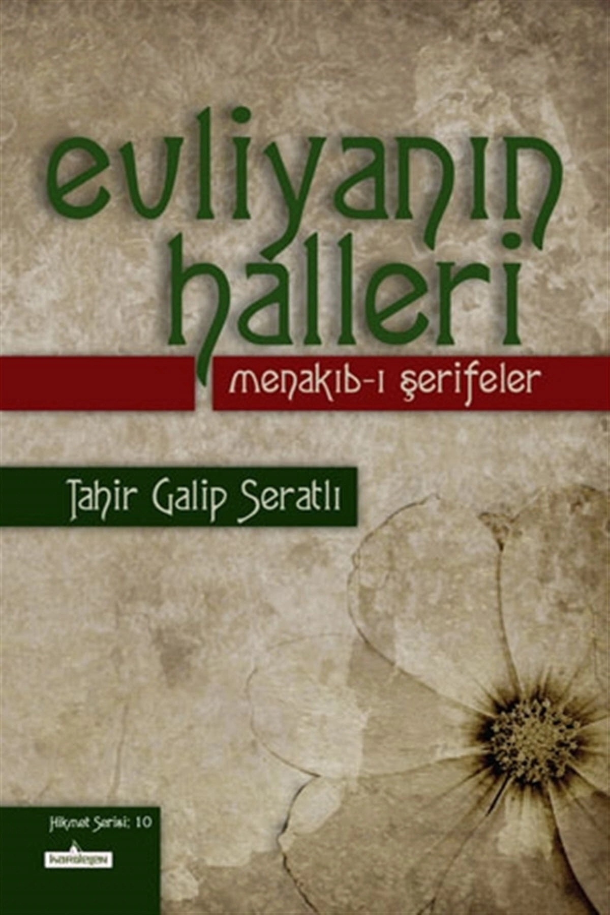 Evliyanın Halleri - Menakıb-ı Şerifeler - Tahir Galip Seratlı