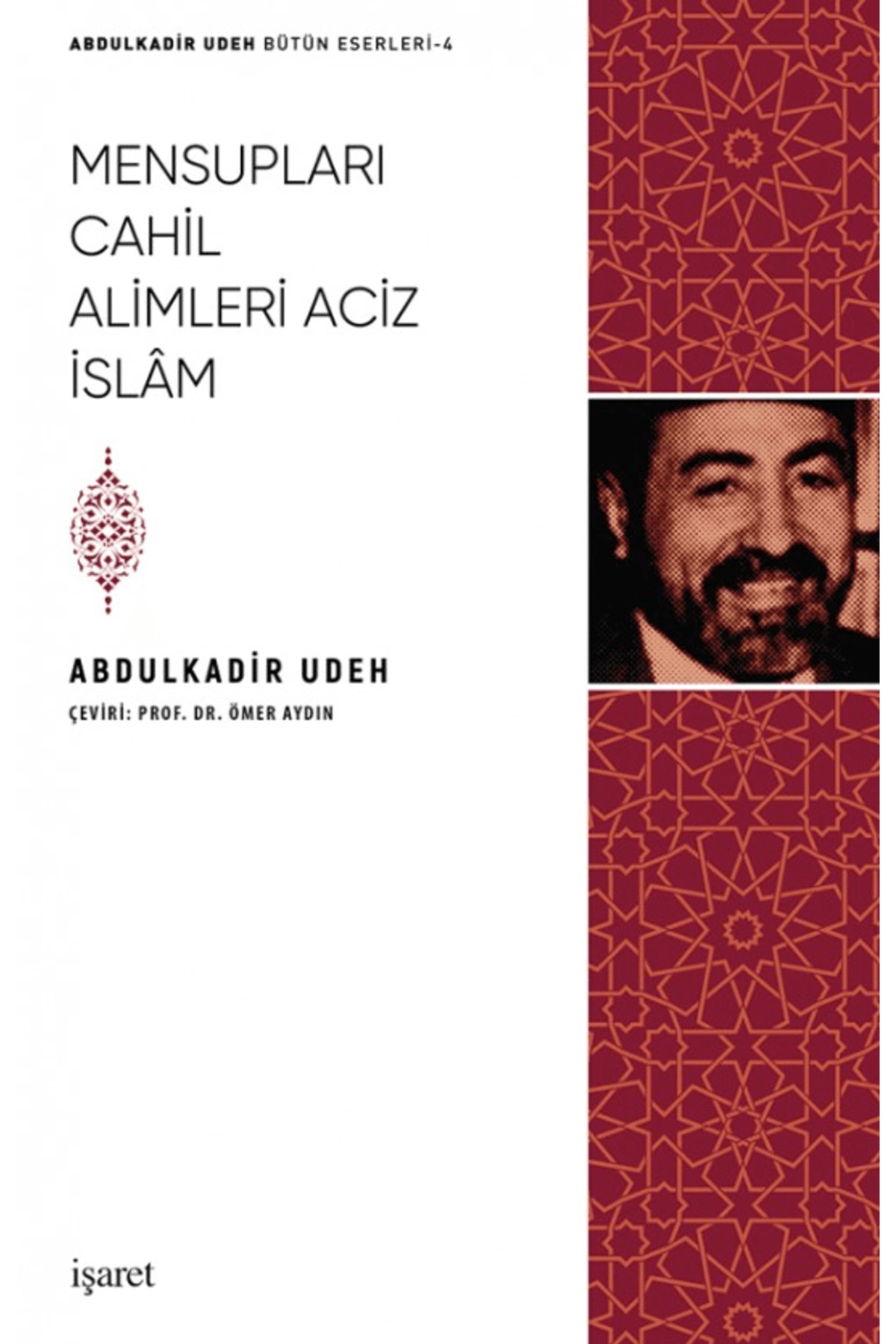 Mensupları Cahil Alimleri Aciz İslam