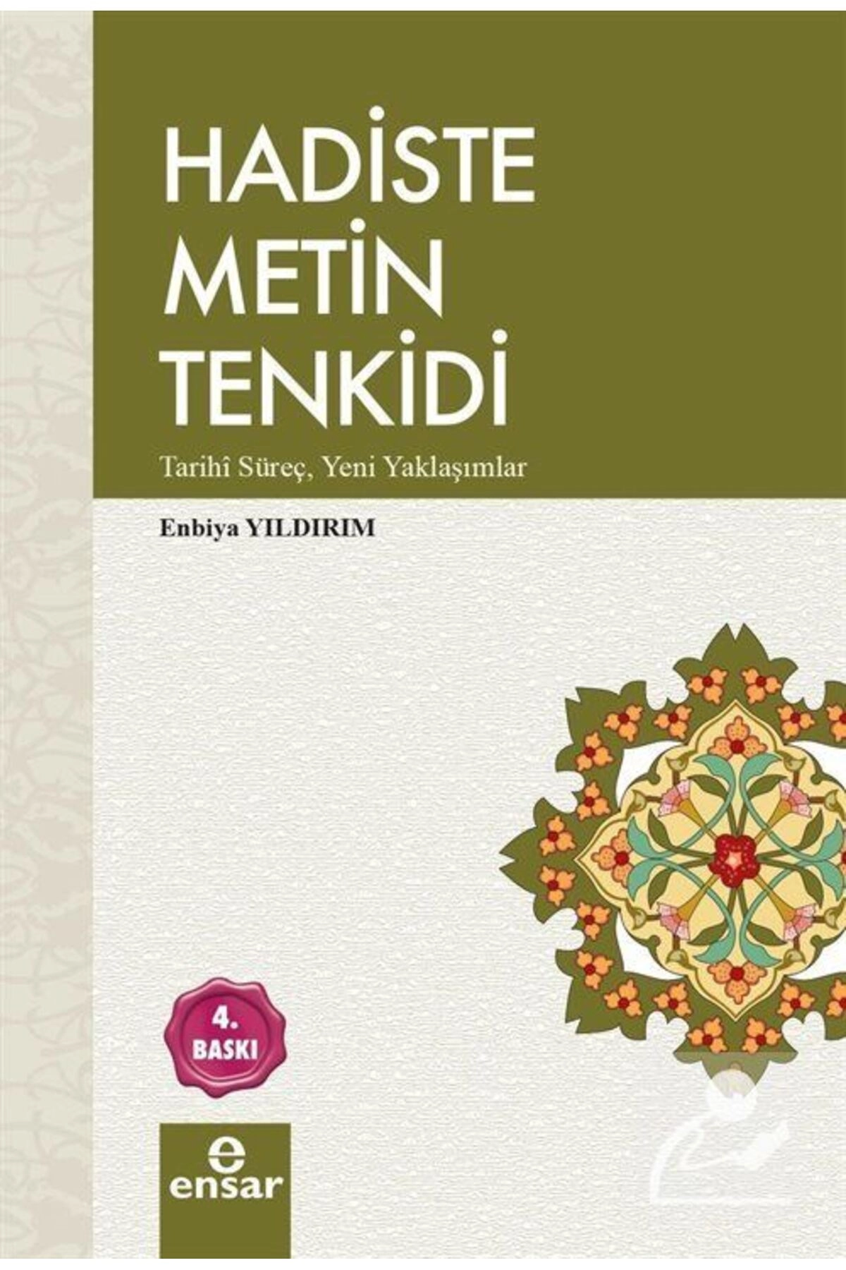 Hadiste Metin Tenkidi Ensar Neşriyat , Enbiya Yıldırım