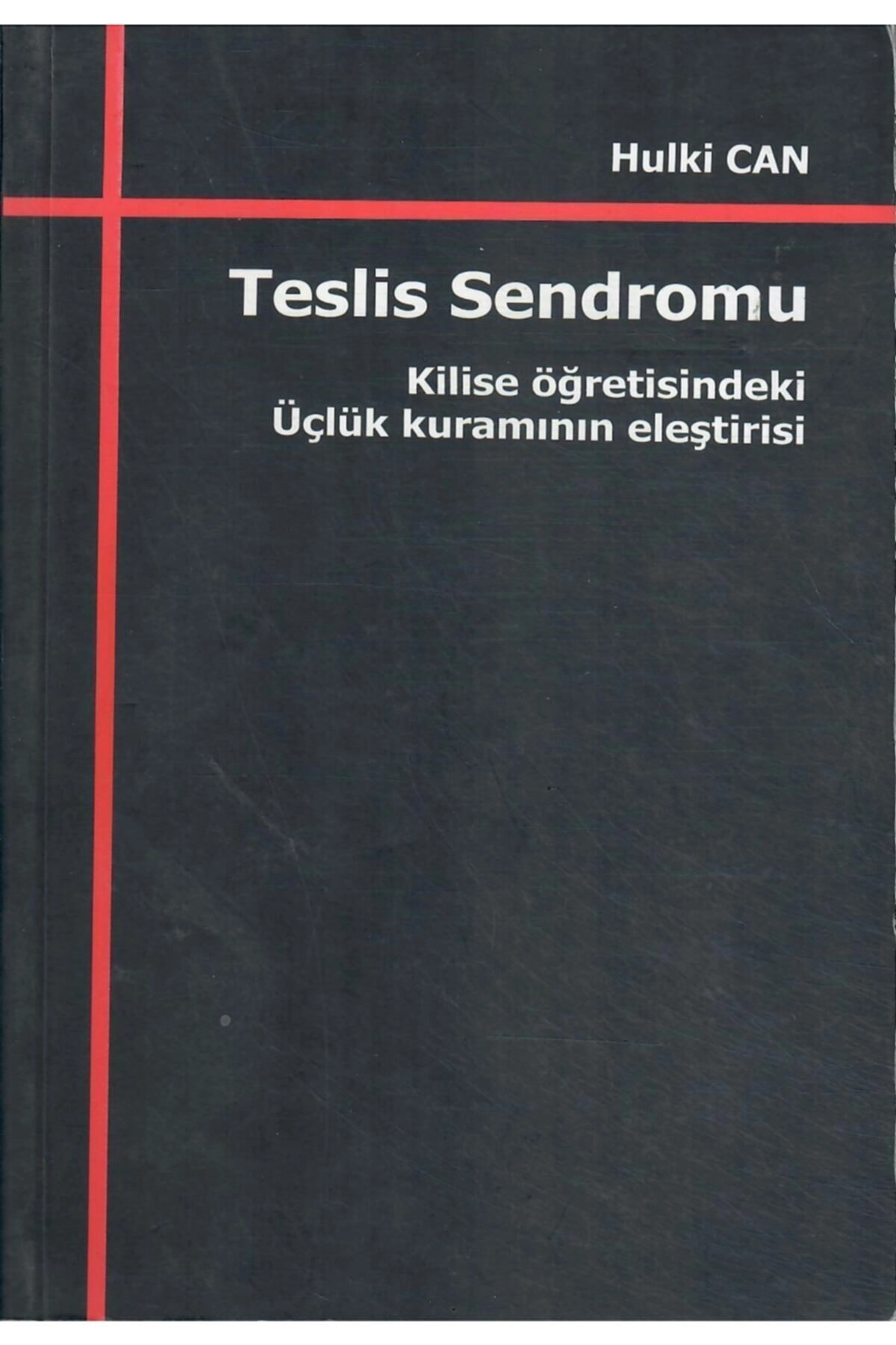 Teslis Sendromu Kilise Öğretisindeki Üçlük Kuramının Eleştirisi