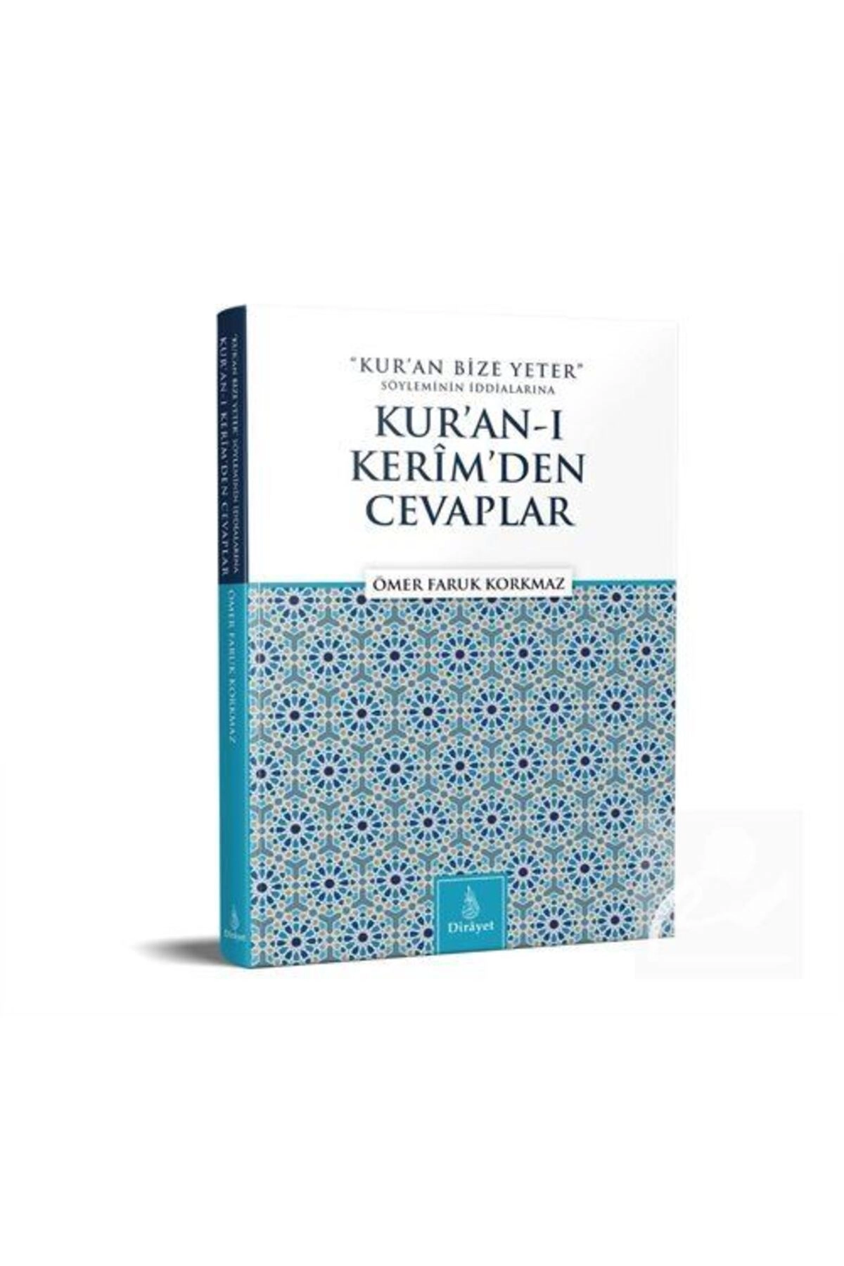 Kur'an Bize Yeter Söylemine Kur'an'ı Kerimden Cevaplar
