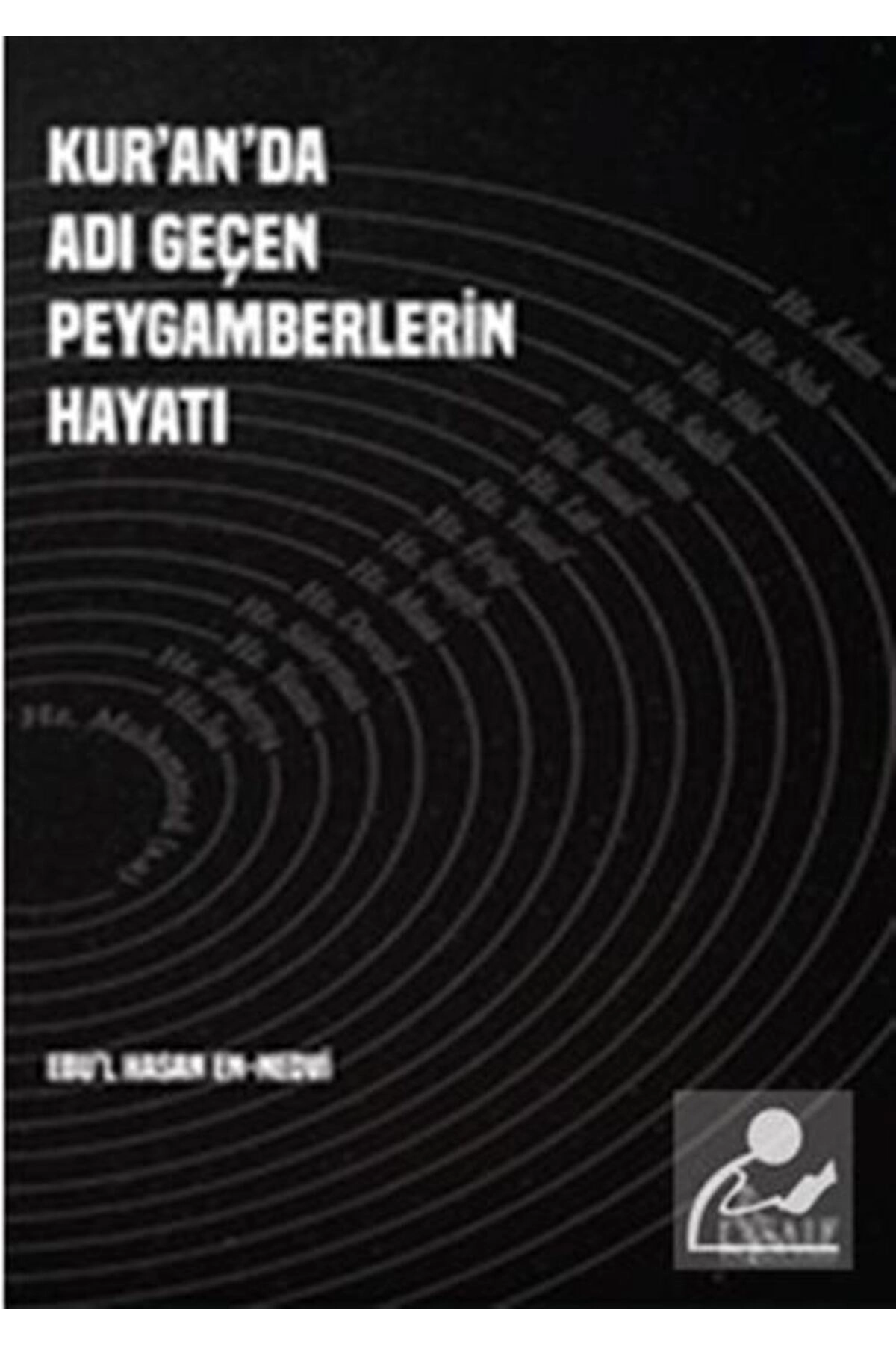 Kur’an’da Adı Geçen Peygamberlerin Hayatı / Risale Yayınları / Ebu'l Hasan Ali