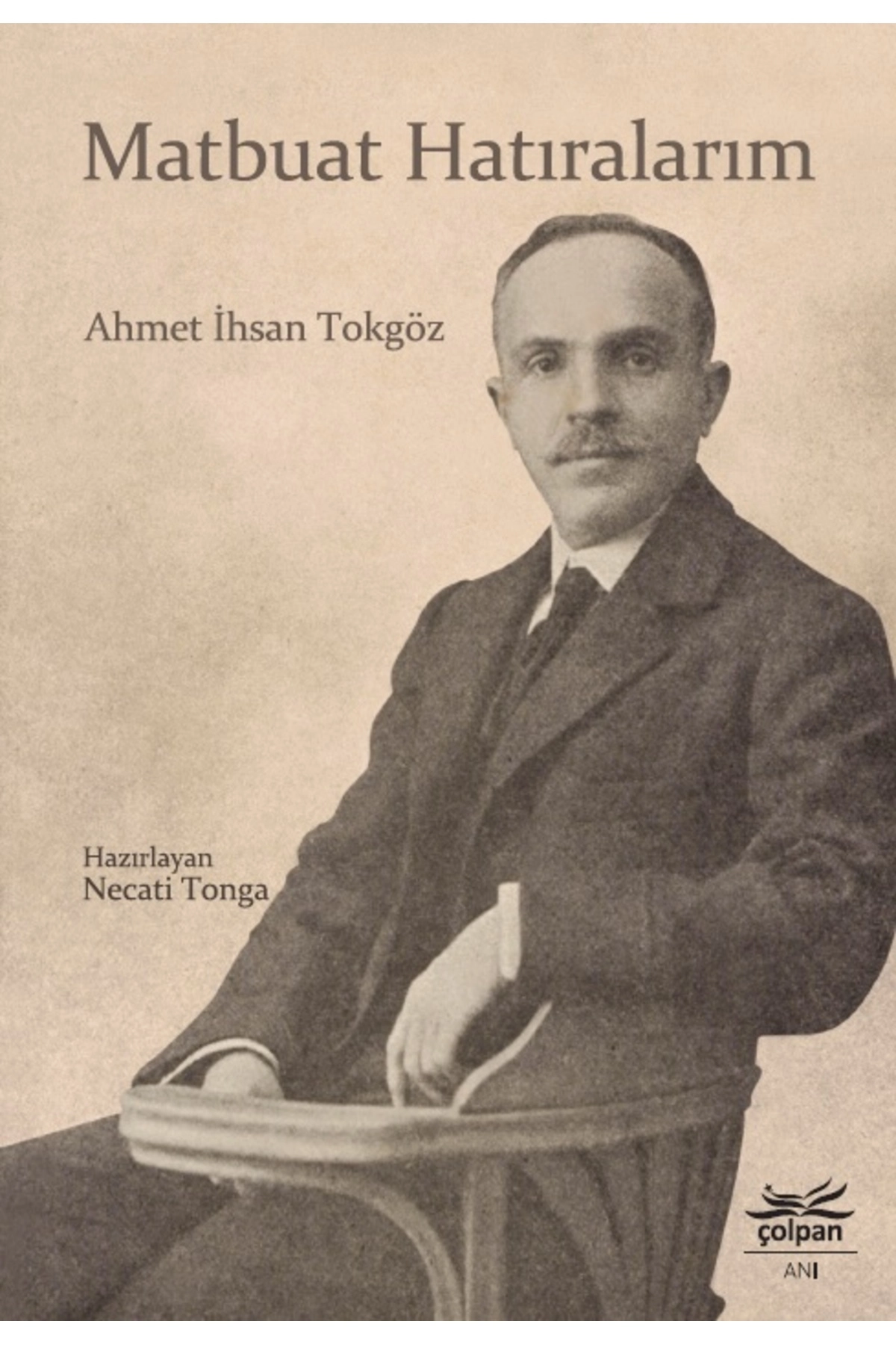 Matbuat Hatıralarım / Ahmet Ihsan Tokgöz / / 9786050622119