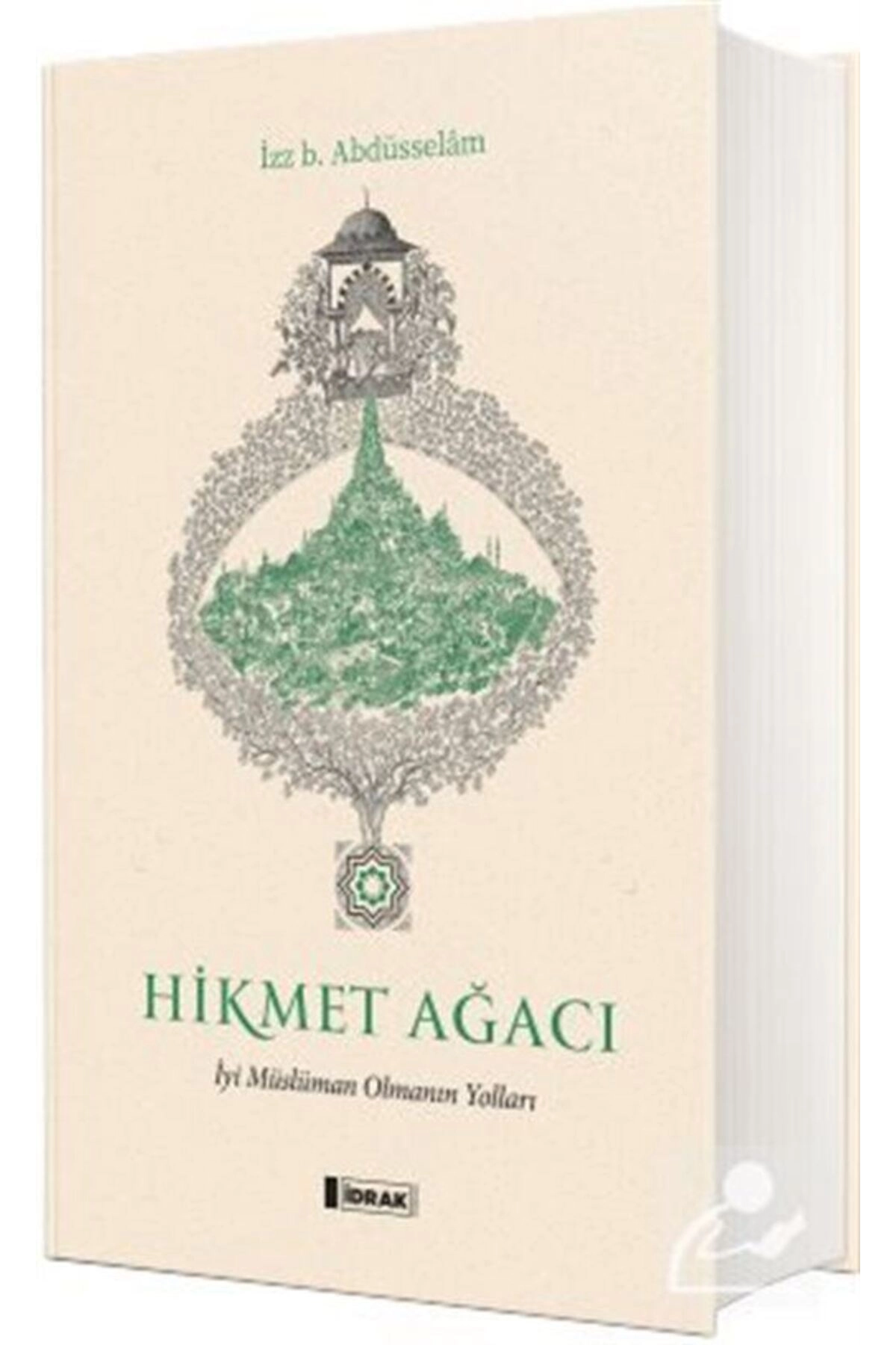 Hikmet Ağacı İyi Müslüman Olmanın Yolları