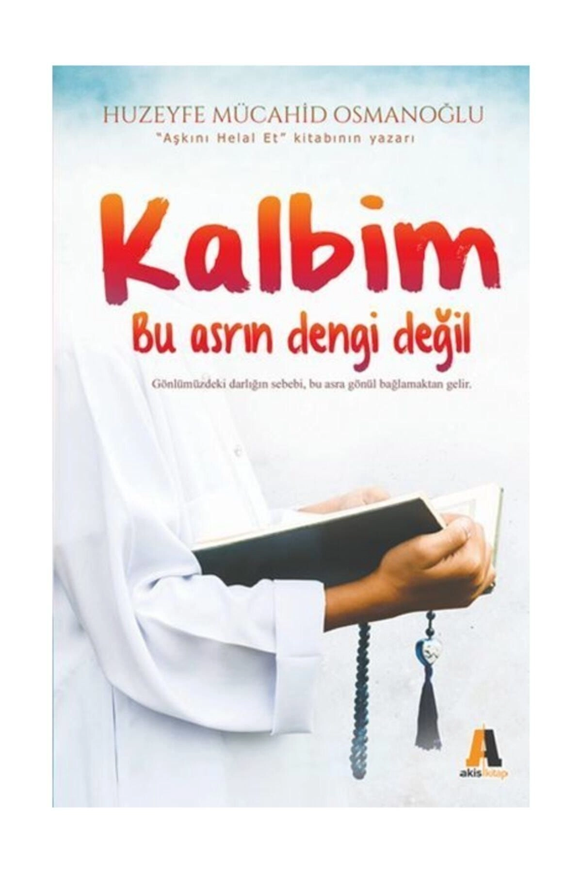 Kalbim Bu Asrın Dengi Değil