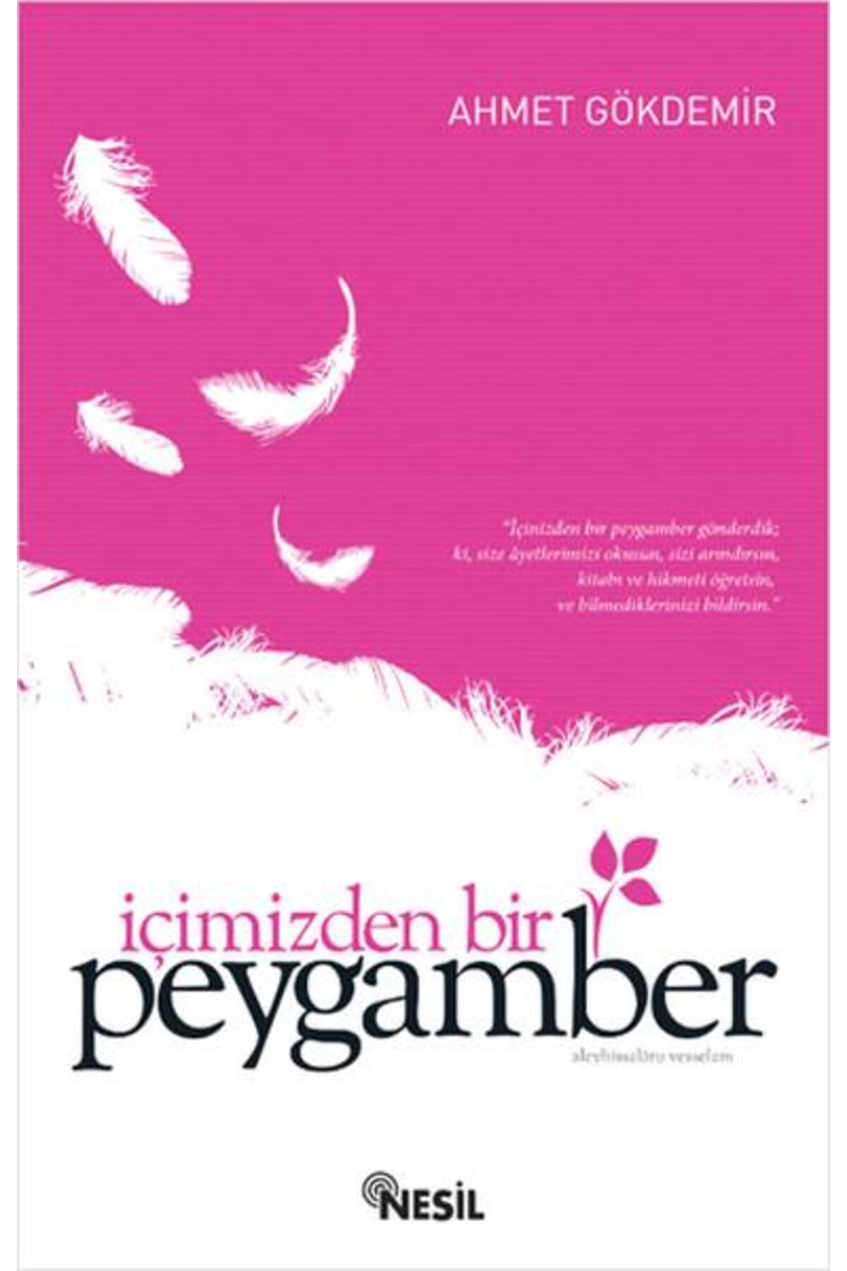 İçimizden Bir Peygamber - Ahmet Gökdemir -