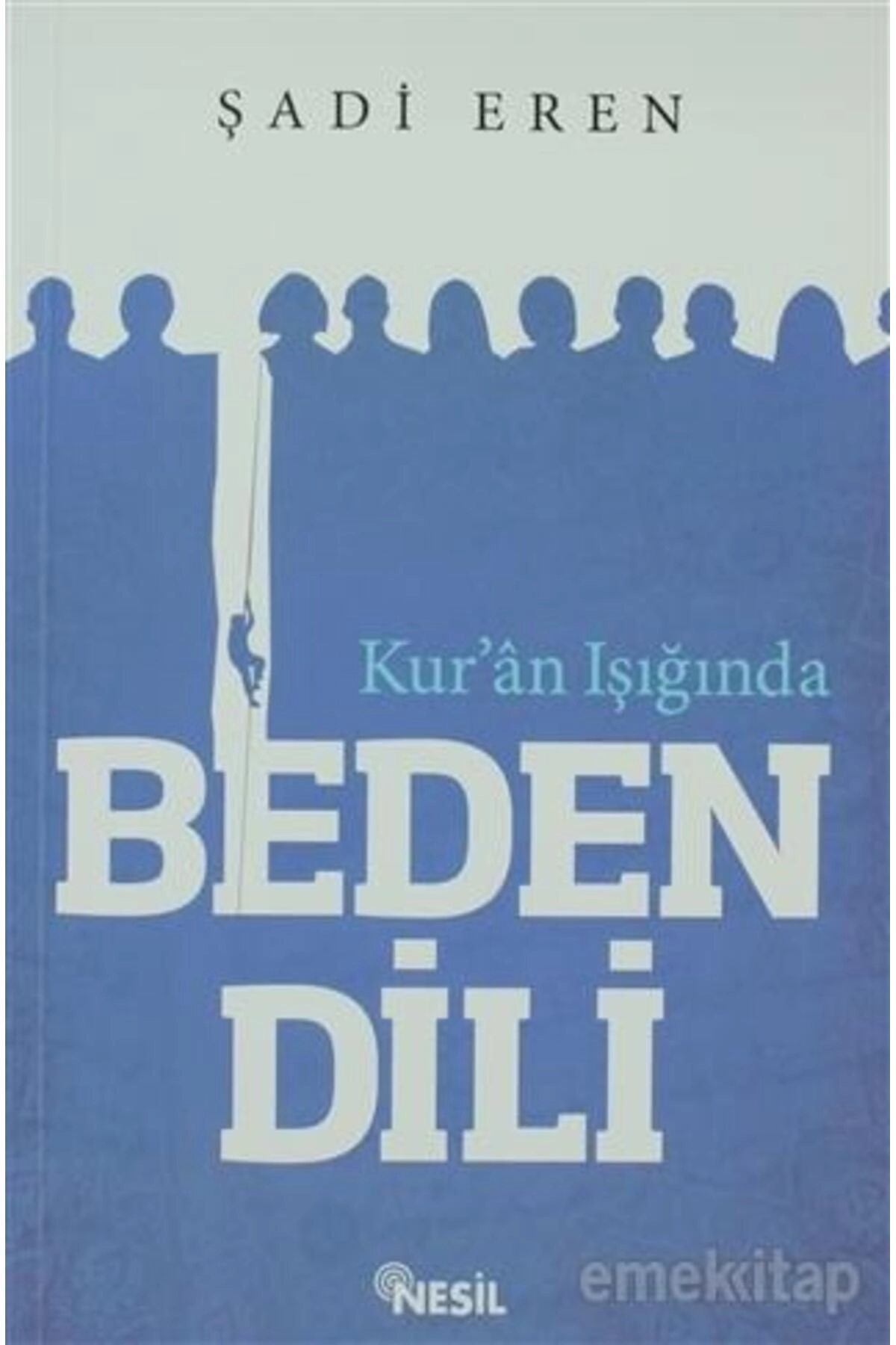 Beden Dili (KUR'AN IŞINGINDAN) - Şadi Eren -