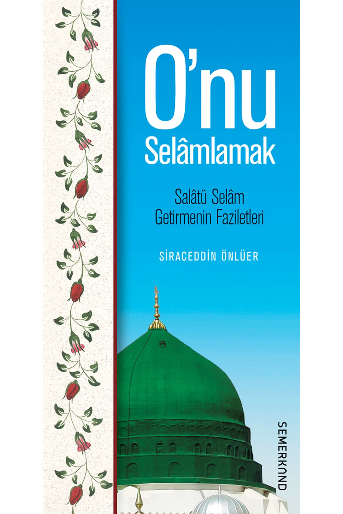 Onu Selamlamak | Siraceddin Önlüer