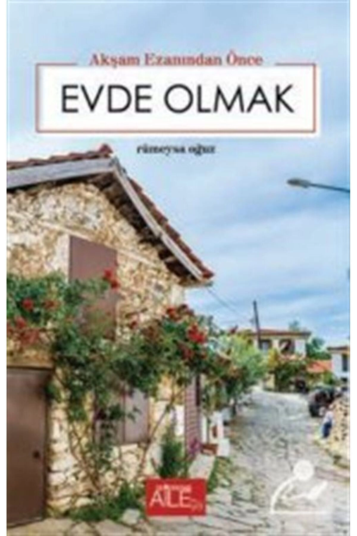 Akşam Ezanından Önce Evde Olmak | Rümeysa Oğuz