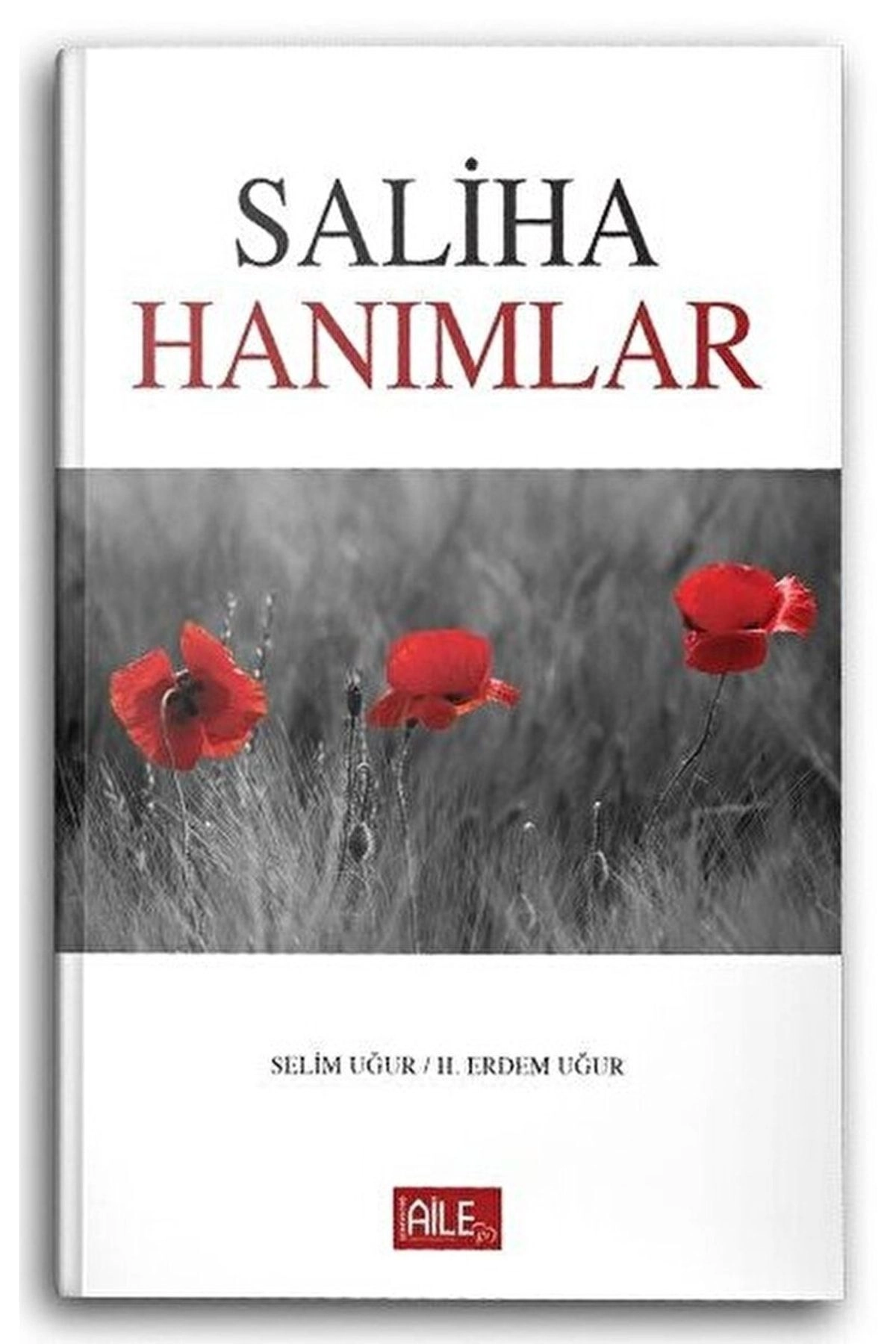 Saliha Hanımlar / Hacer Uğur / / 9786051595139