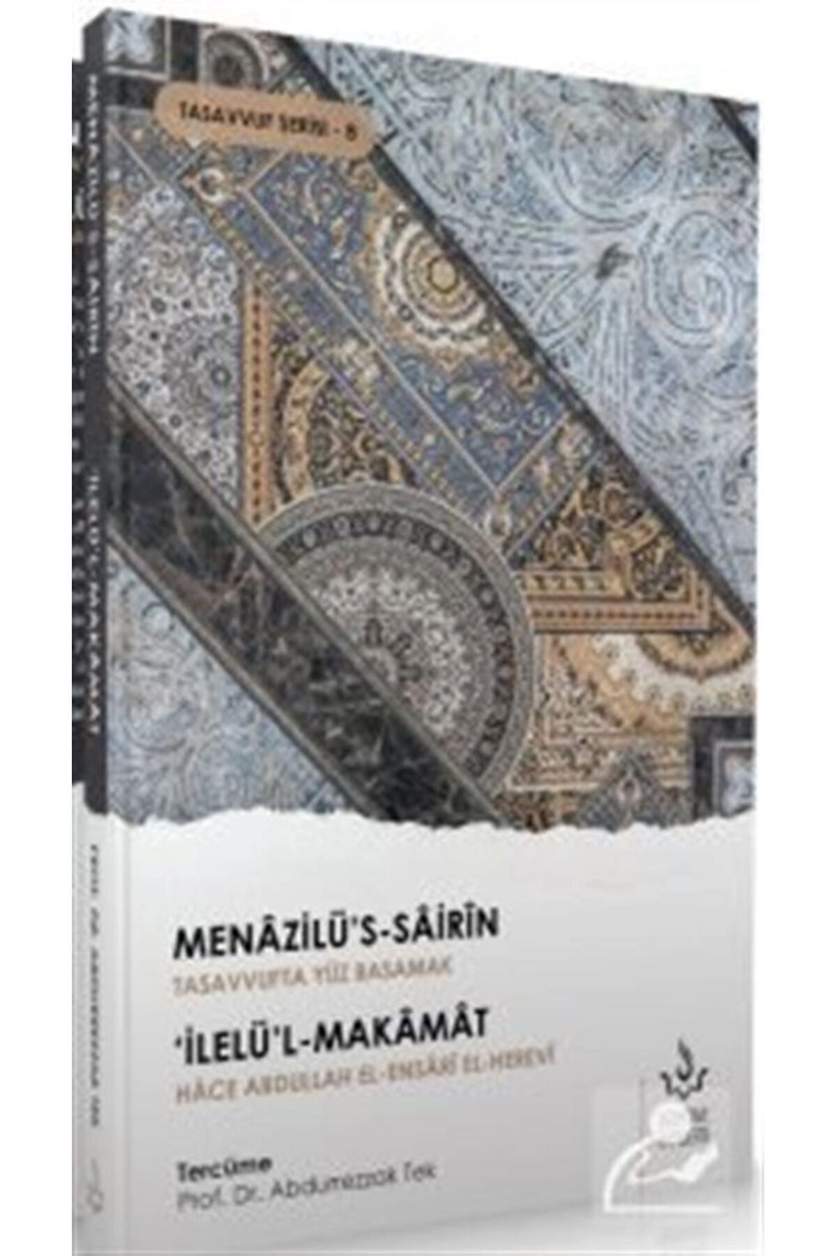 Tasavvufta Yüz Basamak - Menazilüs Sairin | Abdulrezzak Tek