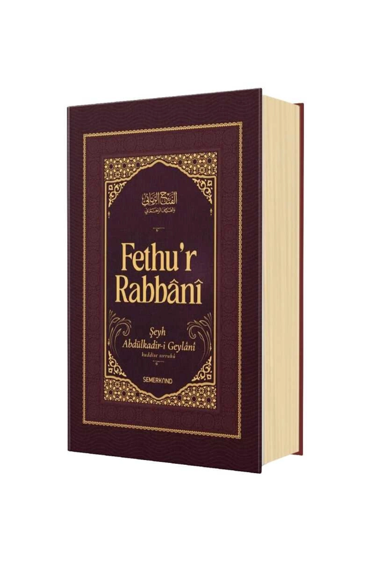 Fethu'r Rabbani | Şeyh Abdülkadir Geylani Seyyid Abdülkadir Geylani