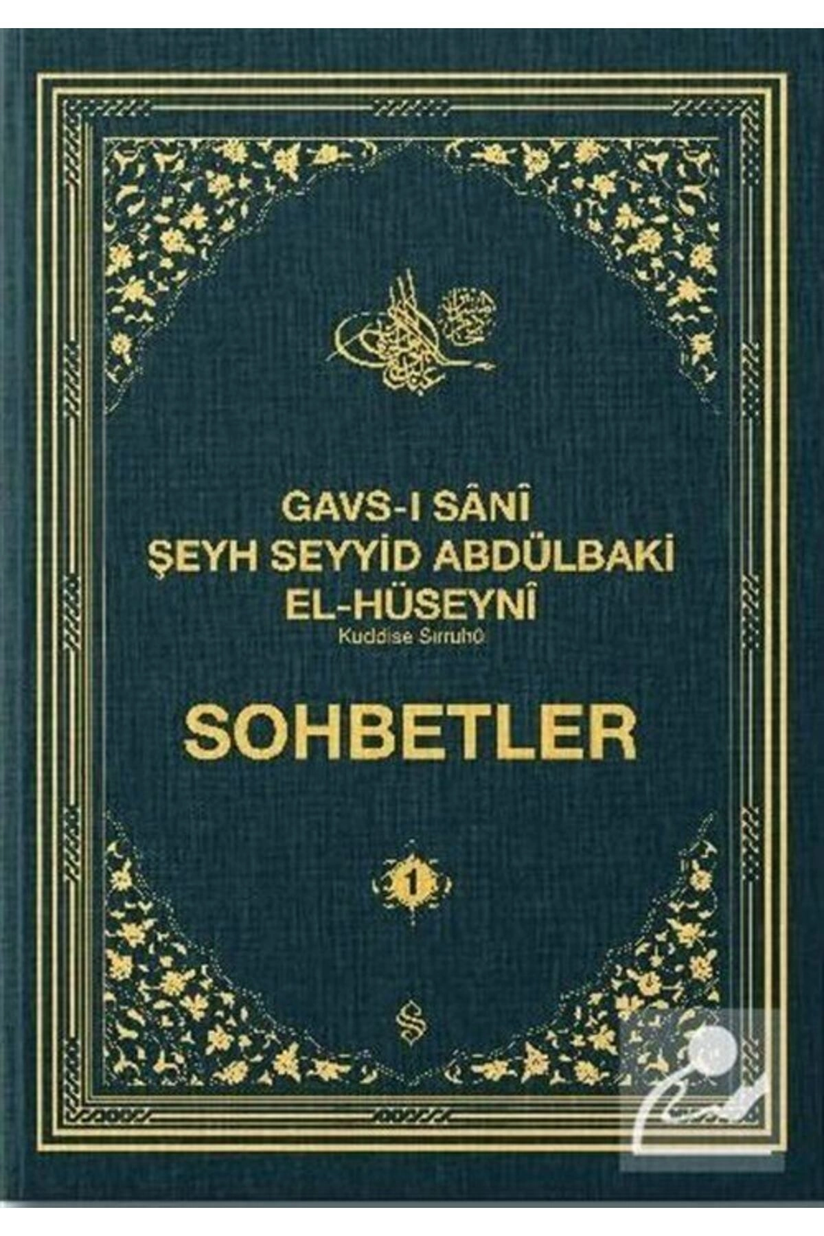 Gavsı Sani Şeyh Seyyid Abdülbaki El-Hüseyni (k.s.) Sohbetler - 1