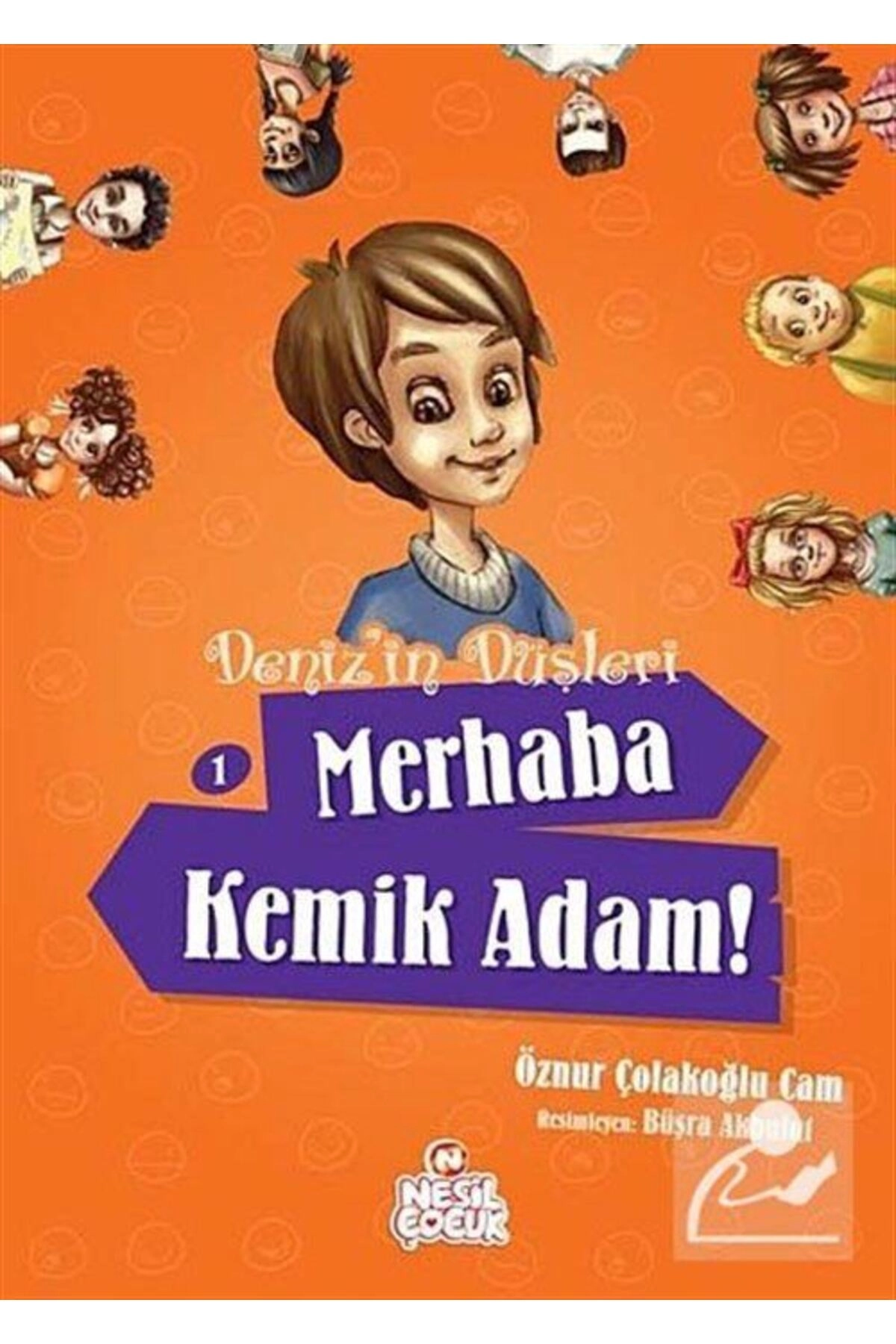 Merhaba Kemik Adam! / Deniz'in Düşleri -1
