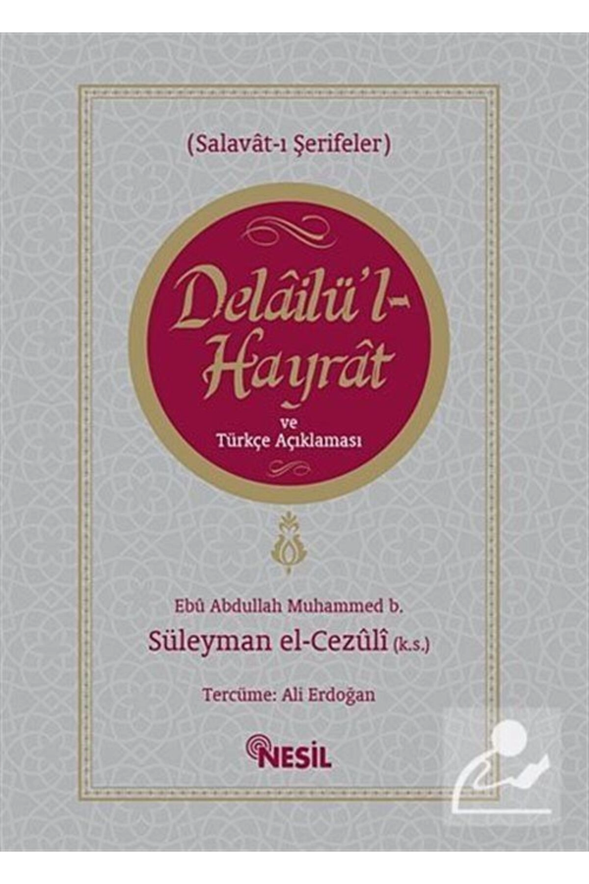 Delailü'l Hayrat ve Türkçe Açıklaması