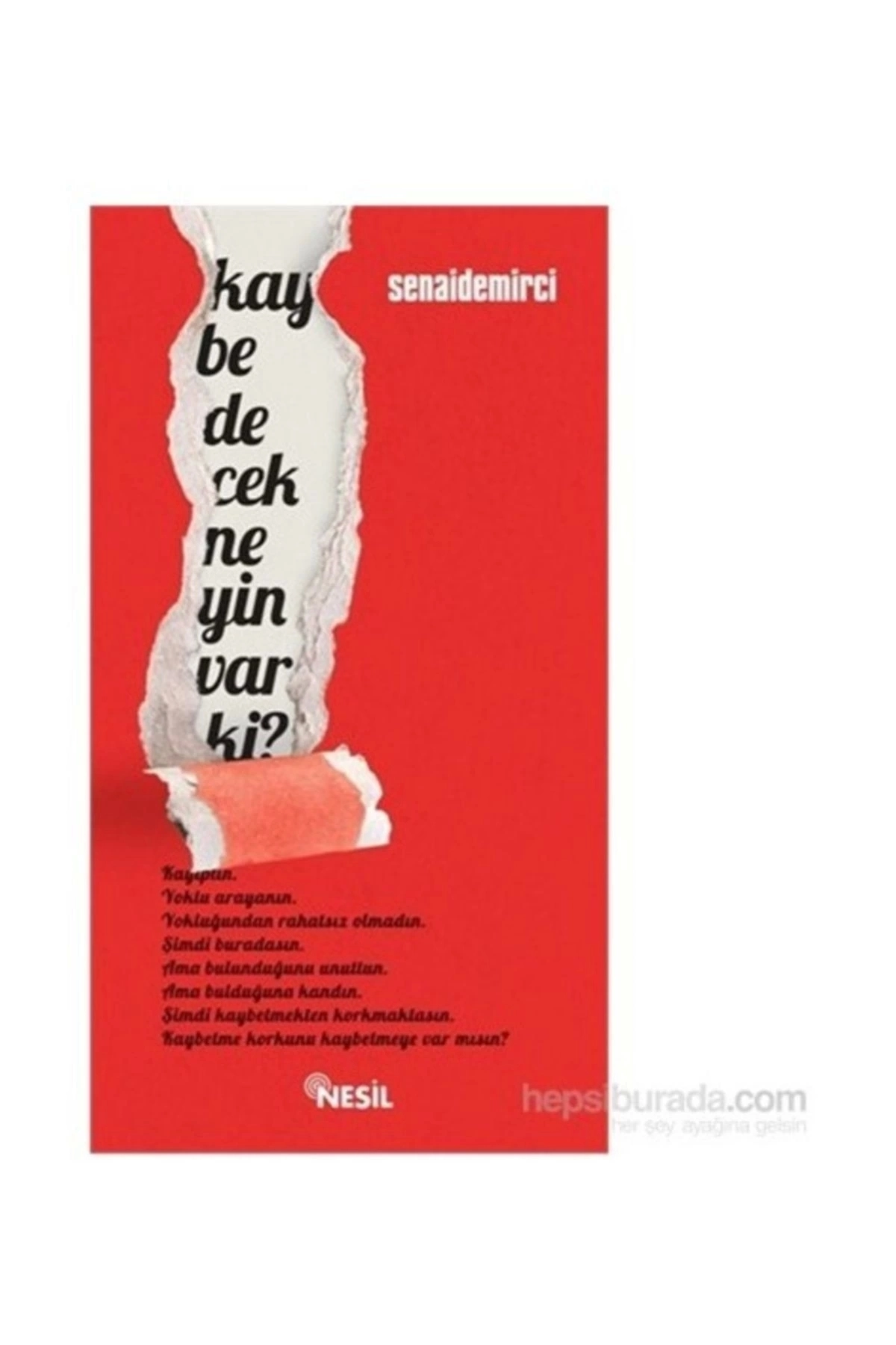 Kaybedecek Neyin Var Ki? Senai Demirci