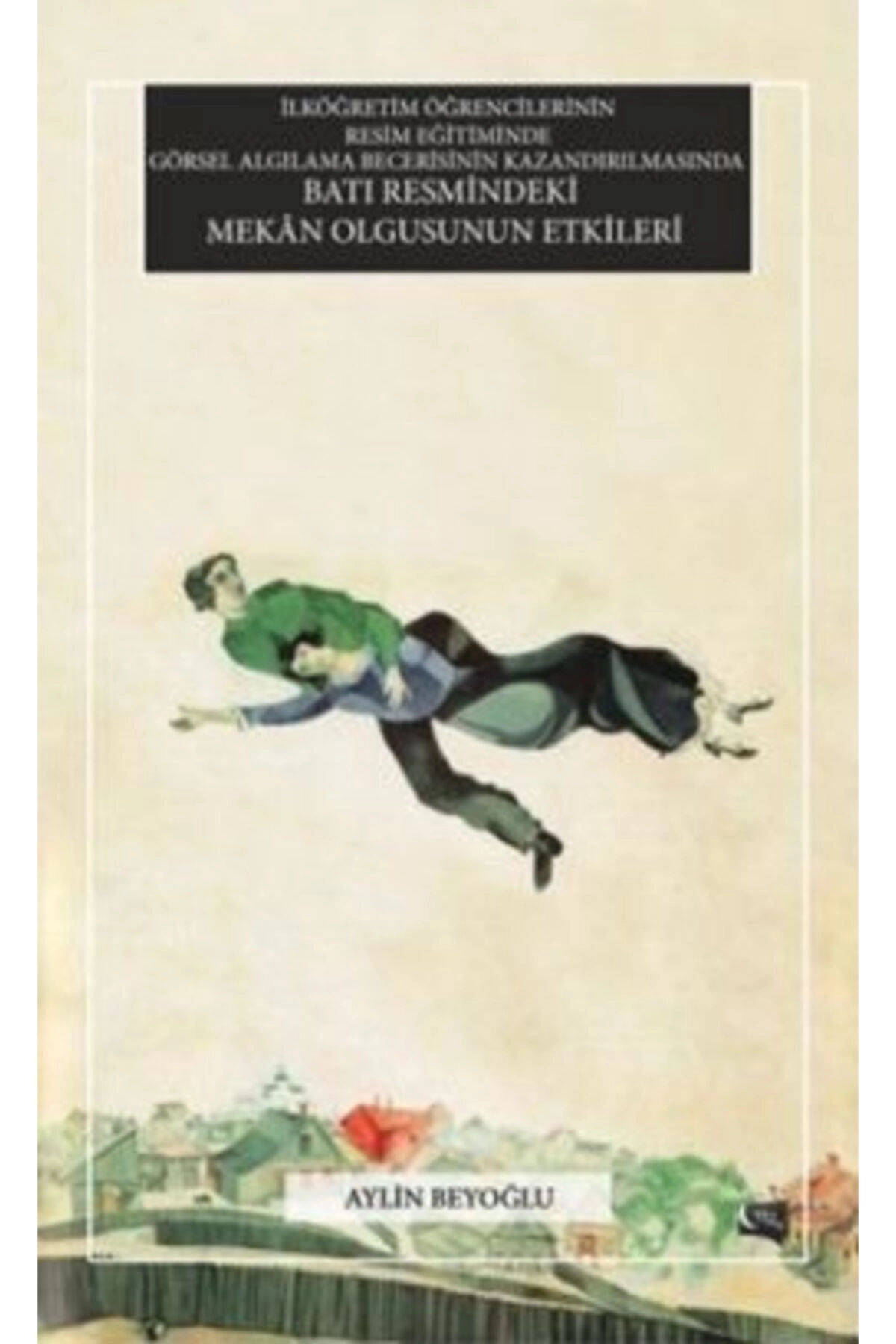 Ilköğretim Öğrencilerin Resim Eğitiminde Görsel Algılama Becerisinin Kazandırılmasında Ba