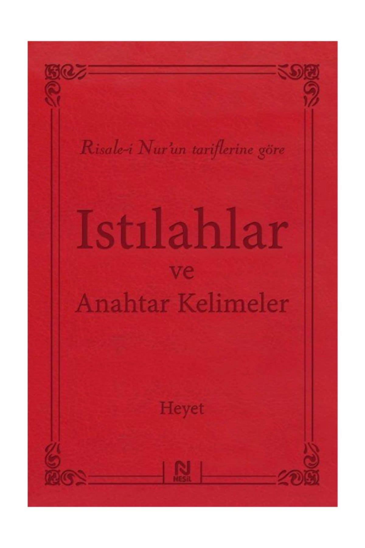 Risale-i Nur'un Tariflerine Göre Istılahlar ve Anahtar Kelimeler