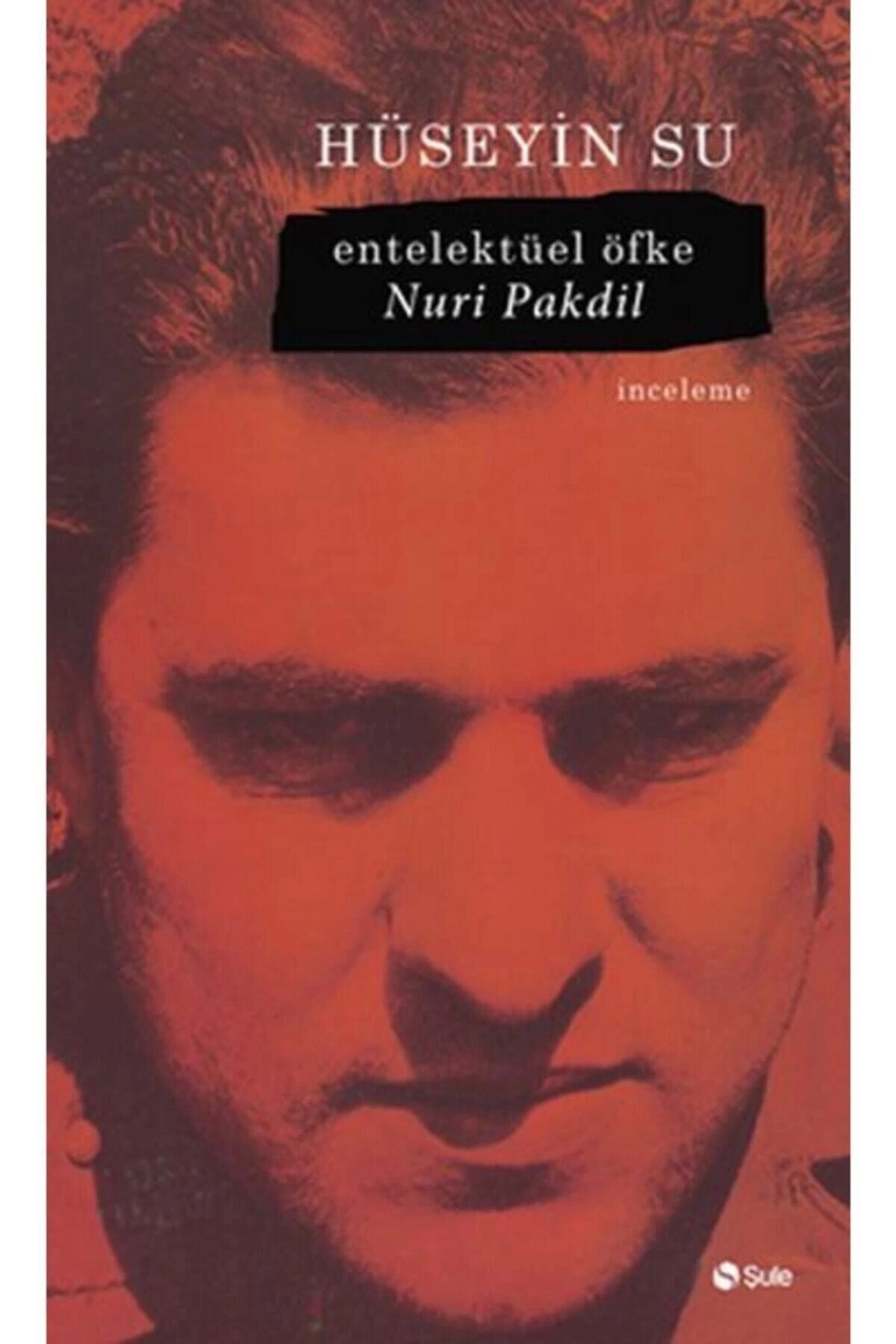 Entelektüel Öfke - Hüseyin Su