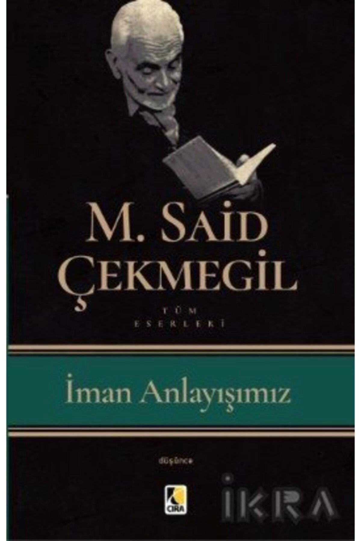Münevver Anlayışımız / M. Said Çekmegil / Çıra Yayınları / 9786059477901