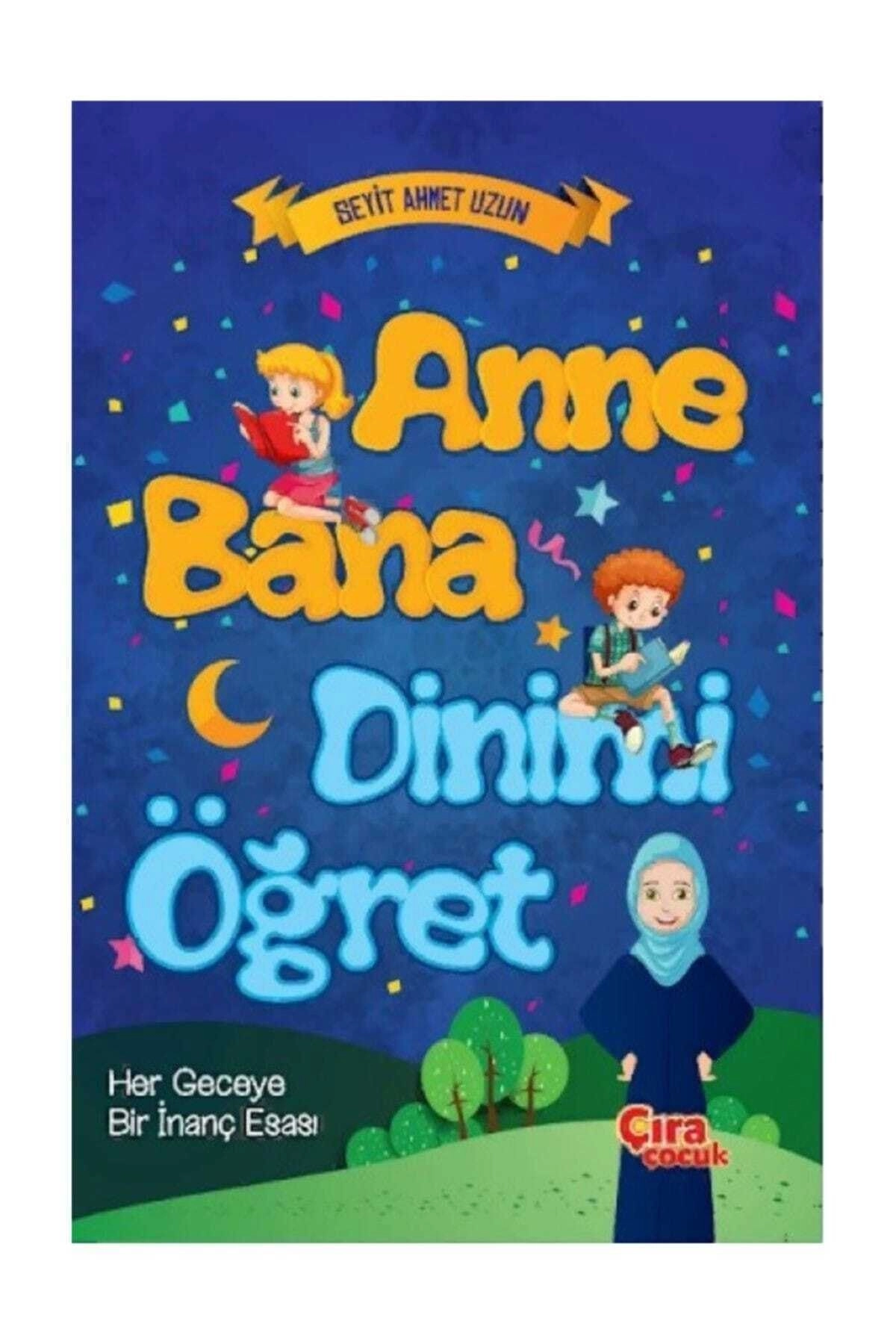 Anne Bana Dinimi Öğret - Seyit Ahmet Uzun