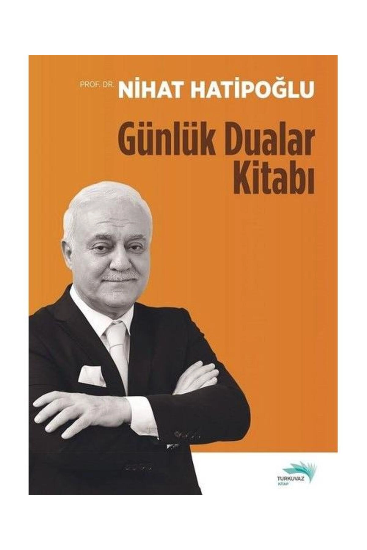 Günlük Dualar Kitabı / / Nihat Hatipoğlu